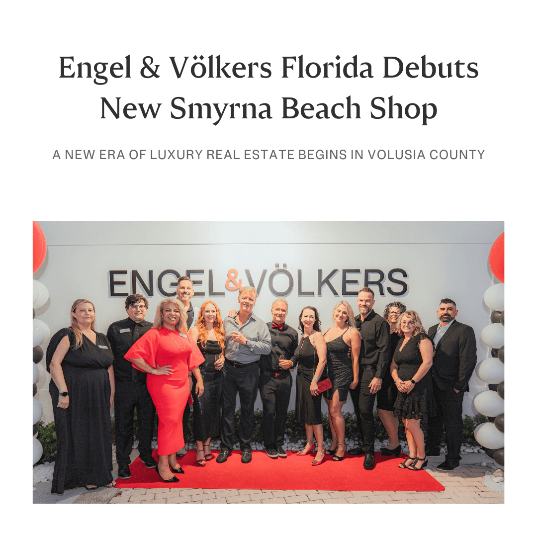 Engel & Völkers Florida Debuts New Shop at Grand Opening Event in New Smyrna Beach
