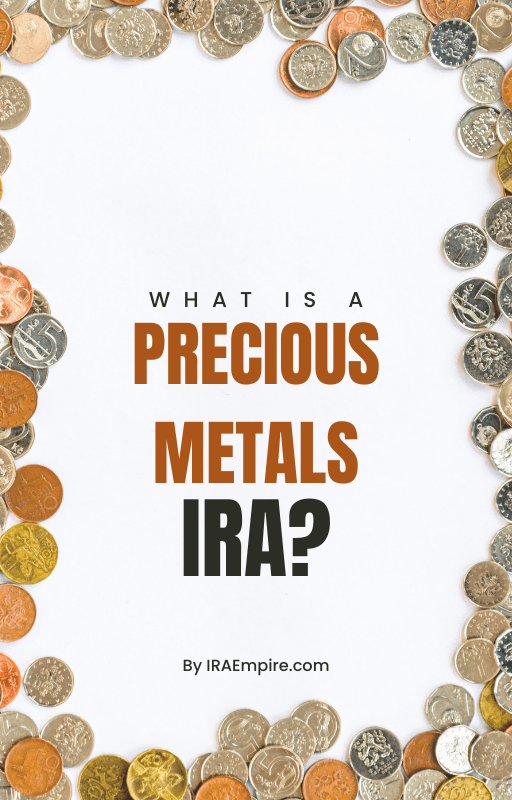Precious Metals IRA Accounts: What are They, Pros and Cons, Risks and More (Guide Released)