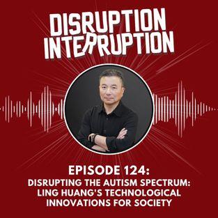 Disrupting Autism Employment: Ling Huang's Vision for Inclusive Workplaces
