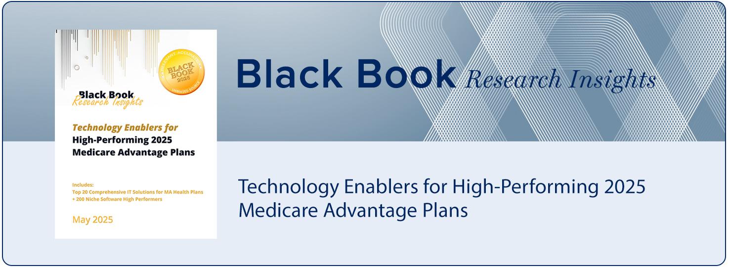 Optimizing Member Experience: Technology Strategies Behind Elite Medicare Advantage Plans' Success in Member Engagement and Retention, Black Book